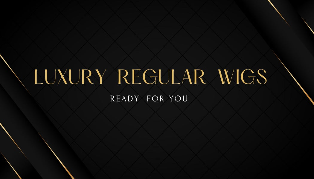 Luxury regular wigs